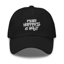 Load image into Gallery viewer, Made Happiness A Habit Embroidered Relaxed Fit Baseball Cap, Hats for Men, Sun Hats for Women
